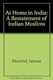 At home in India : a restatement of Indian Muslims