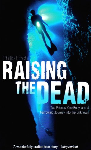 Raising the Dead: A True Story of Death and Survival