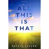 All This Is Thatby Pathik Strand