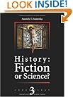 History: Fiction or Science? Astronomical methods as applied to chronology. Ptolemy's Almagest. Chronology III