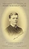 The collected letters of Henry Northrup Castle