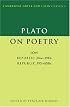 Plato on Poetry: Ion; Republic 376e-398b9; Republic 595-608b10 (Cambridge Greek and Latin Classics)