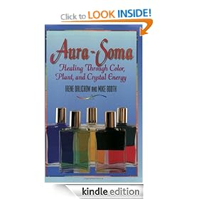 Aura-Soma: Healing Through Color, Plant, and Crystal Energy: Healing Through Color, Plant and Crystal Energy