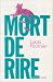 Mort de rire: Roman (French Edition)