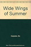The wide wings of summer