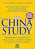 The China study. Lo studio piu completo sull alimentazione mai condotto finora