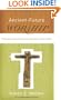 Ancient-Future Worship: Proclaiming and Enacting God's Narrative