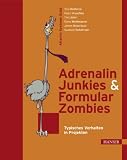 Produkt-Bild: Adrenalin-Junkies und Formular-Zombies - Typisches Verhalten in Projekten