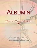 Albumin: Webster's Timeline History, 2007