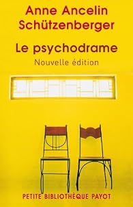 Le psychodrame - Anne Ancelin Schützenberger - Babelio