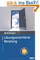L�sungsorientierte Beratung: Praxishandbuch. Mit Online-Materialien