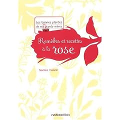 Rem�des et recettes � la rose