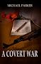A Covert War