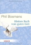 Produkt-Bild: Kleines Buch vom guten Gott (HERDER spektrum)