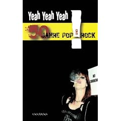 Yeah Yeah Yeah: 50 Jahre Pop und Rock