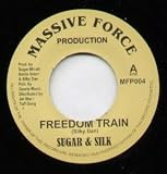 FREEDOM TRAIN 7 INCH (7" VINYL 45) - MASSIVE FORCE 0