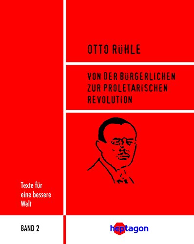 Von der bürgerlichen zur proletarischen Revolution (Texte für eine bessere Welt 2) (German Edition)