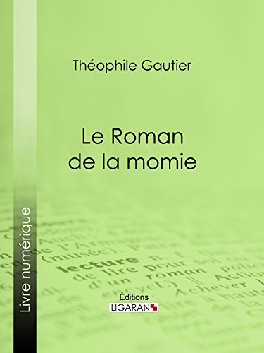 Le Roman de la momie (French Edition)