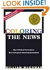 Coloring the News: How Political Correctness Has Corrupted American Journalism