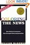 Coloring the News: How Political Correctness Has Corrupted American Journalism