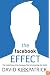 The Facebook Effect: The Inside Story of the Company That Is Connecting the World