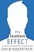 The Facebook Effect: The Inside Story of the Company That Is Connecting the World