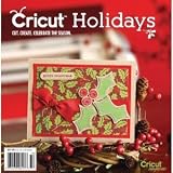 Cricut Holidays 2011 Idea Book (Cricut Holiday)