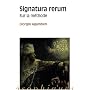 Signatura Rerum. Sur la Méthode
