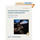 Information Technology Project Management: Providing Measurable Organizational Value by Jack T. Marchewka