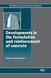 Developments in the formulation and reinforcement of concrete (Woodhead Publishing Series in Civil and Structural Engineering)
