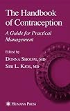 The Handbook of Contraception: A Guide for Practical Management (Current Clinical Practice)