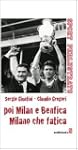 Poi Milan e Benfica, Milano che fatica