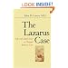 The Lazarus Case: Life-and-Death Issues in Neonatal Intensive Care (Medicine and Culture)