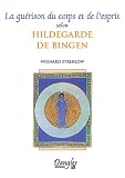 La gu�rison du corps et de l'esprit selon Hildegarde de Bingen