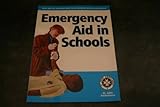 Emergency aid in schools : first aid for teachers and those working with young people