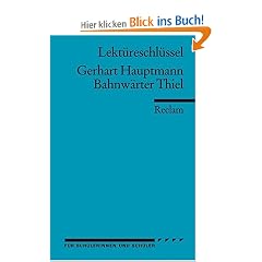 Gerhart Hauptmann: Bahnw�rter Thiel. Lekt�reschl�ssel