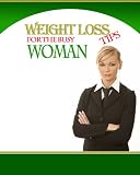 Weight loss Tips for the Busy Woman