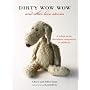 Dirty Wow Wow and Other Love Stories: A Tribute to&hellip by Cheryl Katz