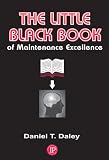 Little Black Book of Maintenance Excellence