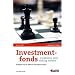 Investmentfonds verstehen und richtig nutzen: Strategien f�r die optimale Verm�gensstruktur
