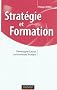Strat�gie et formation - D�velopper l'atout concurrentiel humain