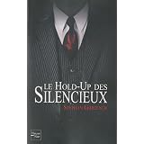 Le Hold-Up des Silencieuxpar Stephan Ghreener