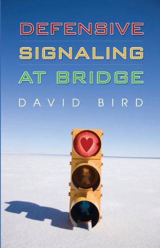 Defensive Signaling at Bridge, by David Bird