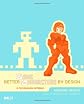 Better Game Characters by Design: A Psychological Approach (The Morgan Kaufmann Series in Interactive 3D Technology)
