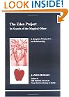The Eden Project: In Search of the Magical Other (Studies in Jungian Psychology By Jungian Analysis, 79)