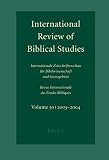 International Review of Biblical Studies 2003-2004: Internationale Zeitschriftenschau fur Bibelwissenschaft und Grenzgebiete Revue Internationale des Etudes ... (International Review of Biblical Studies)