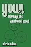 Cover of You!! Battling the Emotional Road by Chris Bates 1425924441