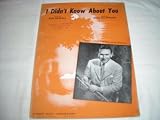 I DIDNT KNOW ABOUT YOU CHARLIE SPIVAK 1944 SHEET MUSIC SHEET MUSIC 266