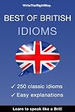 Best British Idioms - 250 Classic British English Idioms