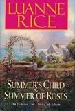 SUMMERS CHILD & SUMMER OF ROSES
